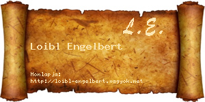 Loibl Engelbert névjegykártya